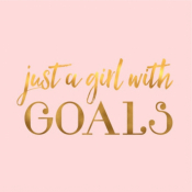 &quot;Just A Girl With Goals&quot;  Workshop