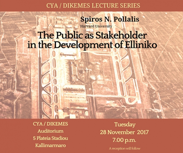 CYA/DIKEMES Lecture Series - The Public As Stakeholder In The Development Of Elliniko