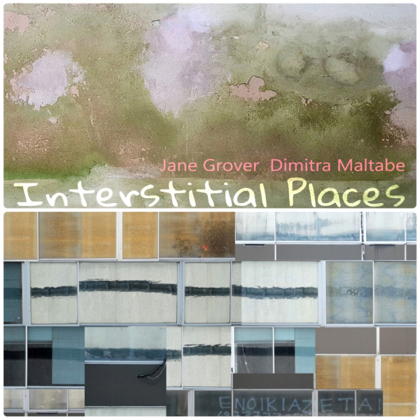 FokiaNou Art Space ~ Jane Grover and Dimitra Maltabe: “Interstitial Places”