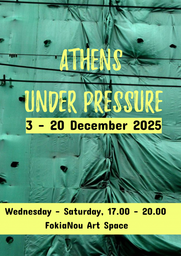 FokiaNou Art Space Presents Athens under Pressure