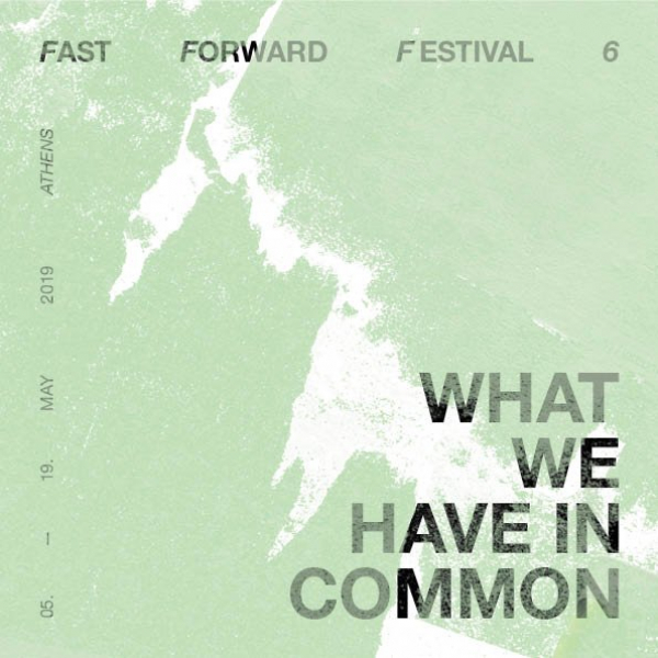 Fast Forward Festival 6 - Onassis Stegi