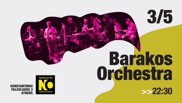 Barakos Orchestra At Theatre Of The No