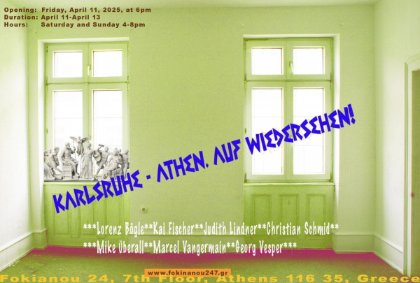 Karlsruhe-Athen. Auf Wiedersehen Group Exhibition