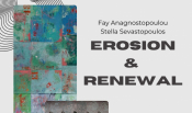 FokiaNou Art Space Presents: Erosion & Renewal