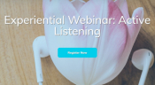 Experiential Webinar: Active Listening